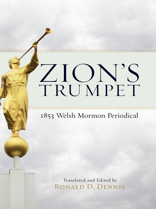 Title details for Zion's Trumpet: 1853 Welsh Mormon Periodical by Ronald D. Dennis - Available